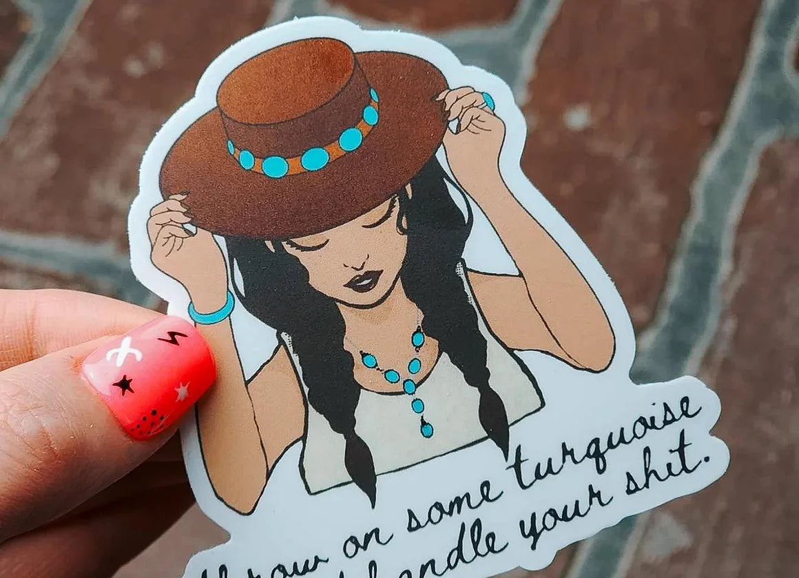 Throw On Some Turquoise Sticker - West Spork Mercantile